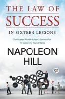 The Law of Success : In Sixteen Lessons