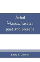 Athol, Massachusetts, past and present