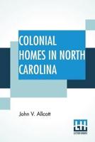 Colonial Homes In North Carolina
