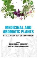 Medicinal and Aromatic Plants: Utilization and Conservation