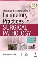 Principles & Interpretation of Laboratory Practices in Surgical Pathology