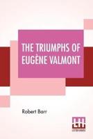 The Triumphs Of Eugène Valmont