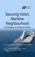 Securing India's Maritime Neighbourhood : Challenges and Opportunities