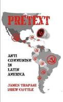 Pretext : Anti-Communism in Latin America