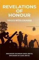 Revelations of Honour : Trysts with Courage
