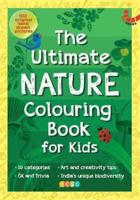 The Ultimate Nature Colouring Book for Kids