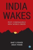 INDIA WAKES: Post Coronavirus New World Order