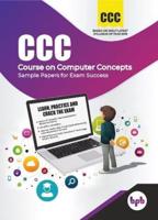 Ccc (Course on Computer Concepts)- Sample Papers for Exam Success