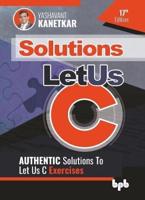 Let Us C Solutions: Authenticate Solutions of Let US C Exercise