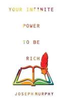 Your Infinite Power to be Rich