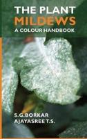 The Plant Mildews: A Colour Handbook