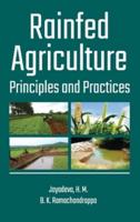 Rainfed Agriculture : Principles And Practices