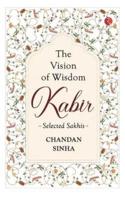 VISION OF WISDOM: Kabir