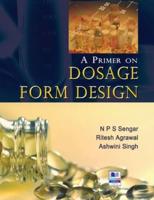 A Primer on Dosage Form Design