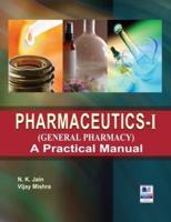 PharmaceuticsI (General Pharmacy): A Practical Manual