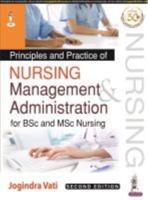 Principles and Practice of Nursing Management and Administration for BSc and MSc Nursing