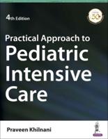 Practical Approach to Pediatric Intensive Care