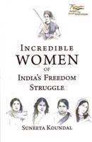 Incredible Women of India's Freedom Struggle