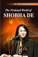 The Fictional World of SHOBHA DE