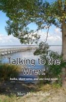 Talking to the Wren