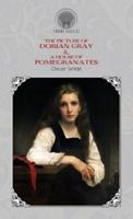 The Picture of Dorian Gray & A House of Pomegranates