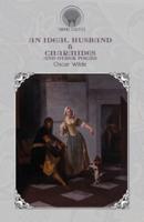 An Ideal Husband & Charmides and Other Poems