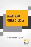 Mashi And Other Stories: Translated From The Original Bengali By Various Writers