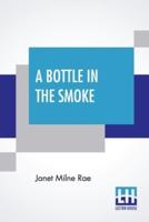 A Bottle In The Smoke: A Tale Of Anglo-Indian Life