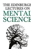 The Edinburgh Lectures On Mental Science