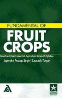 Fundamental of Fruit Crops: Based on Indian Council of Agriculture Research Syllabus