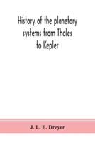 History of the planetary systems from Thales to Kepler