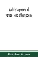 A child's garden of verses : and other poems