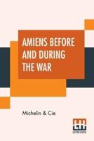 Amiens Before And During The War