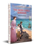 Illustrated Classics - The Swiss Family Robinson