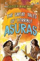 The Great Tales of Terrible Asuras Unique and Enjoyable Stories With Attractive Colour Illustrations