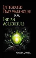 Integrated Data Warehouse for Indian Agriculture