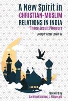 A New Spirit in Christian-Muslim Relations in India