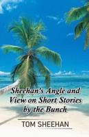 Sheehan's Angle and View on Short Stories by the Bunch