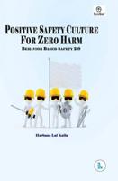 Positive Safety Culture for Zero-Harm