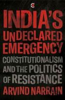 India's Undeclared Emergency