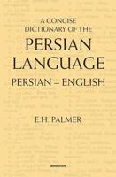 A Concise Dictionary of the Persian Language Persian-English