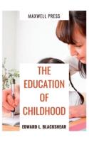 The Education of Childhood