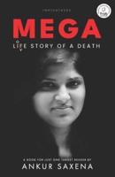 MEGA Life Story of A Death