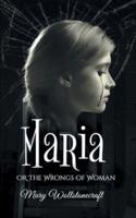 The Maria, or Wrongs of Woman