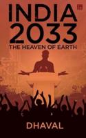 INDIA 2033, THE HEAVEN OF EARTH