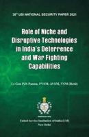 Role of Niche and Disruptive Technologies in India's Deterrence and War Fighting Capabilities