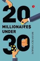 20 Millionaires Under 30