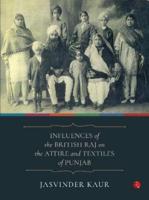 INFLUENCE OF THE BRITISH RAJ ON THE ATTIRE AND TEXTILES OF PUNJAB (HB) - 1ST