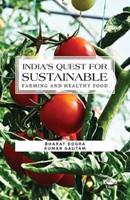 India's Quest for Sustainable Farming and Healthy Food