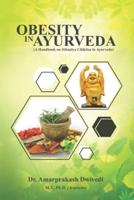 Obesity in Ayurveda (A Handbook on Sthaulya Chikitsa in Ayurveda)